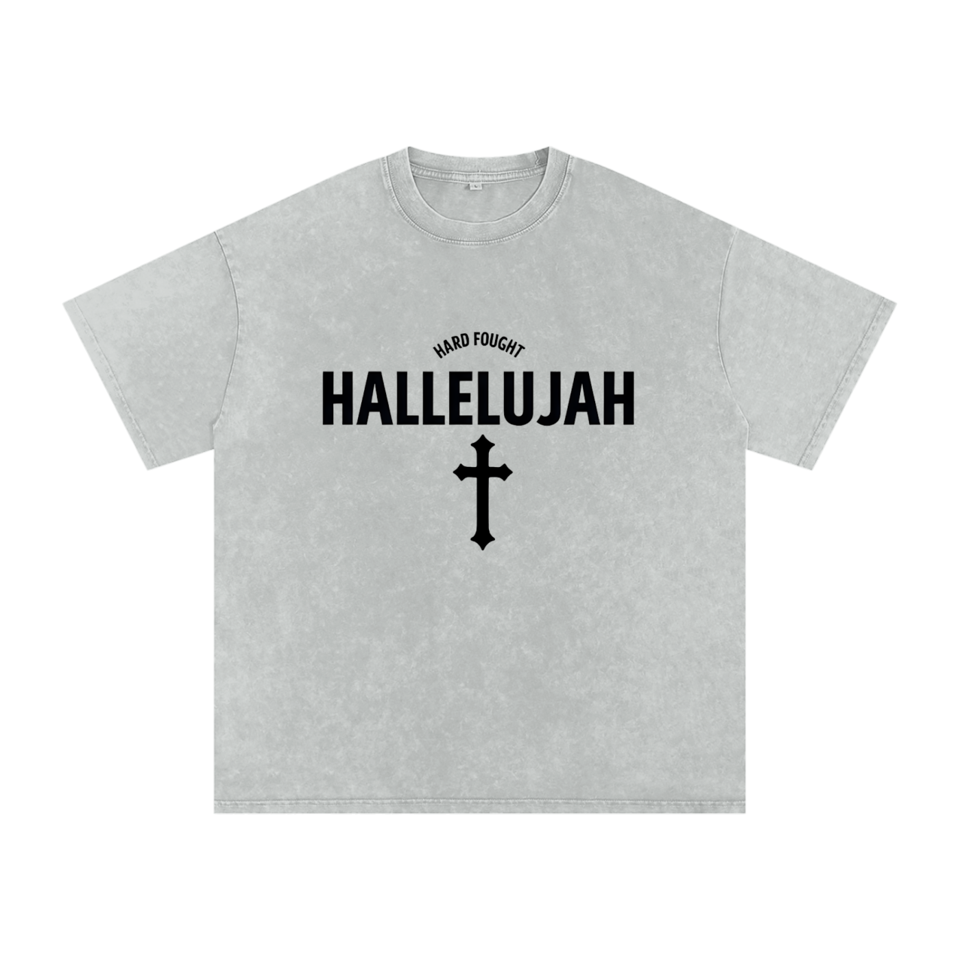 Hard Fought Hallelujah Shirt
